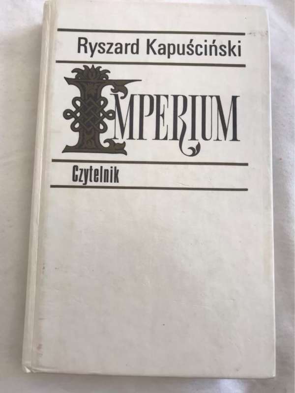 Imperium - Ryszard Kapuscinski