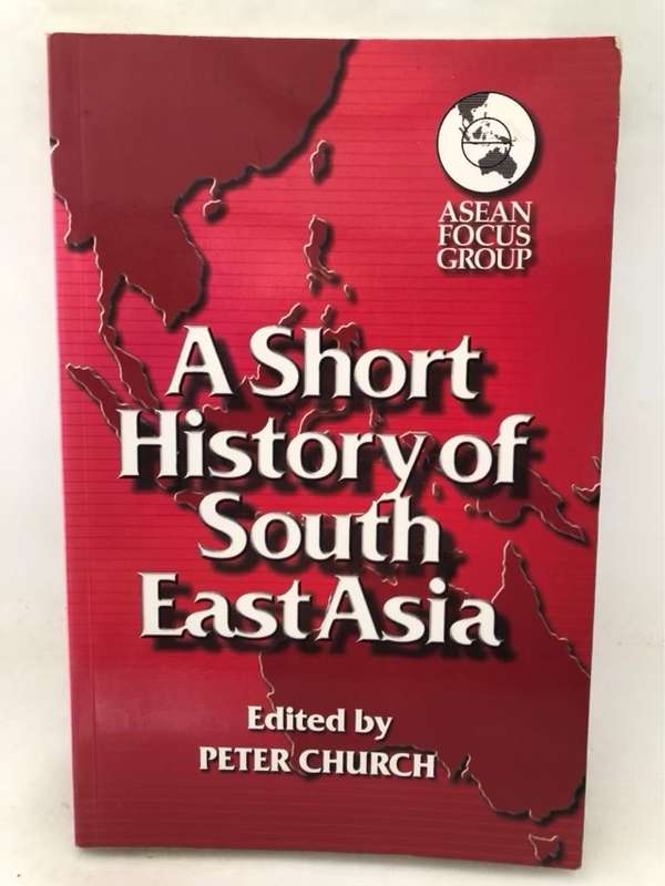 A Short History of South East Asia - Peter C. Church