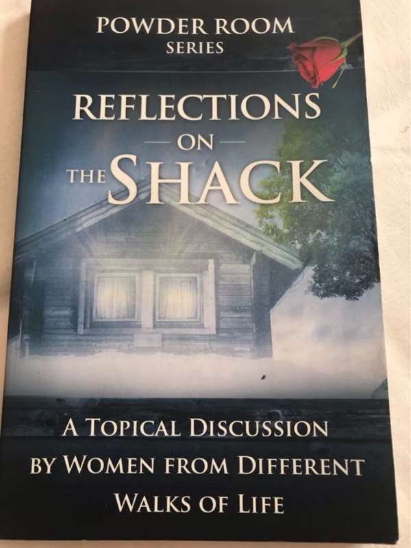 Reflections On The Shack A Topical Discussion By Women From Different Walks Of Life - Shae Cooke
