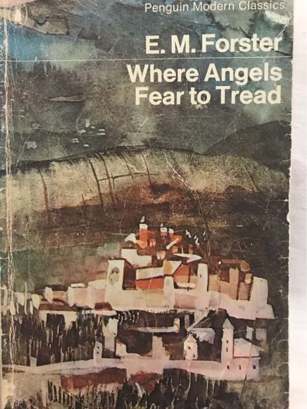 Where Angels Fear to Tread - E.M.Forster