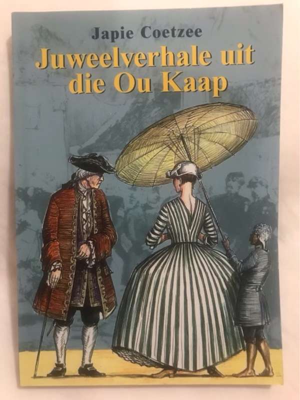 Juweelverhale uit die ou Kaap *Signed* - Japie Coetzee