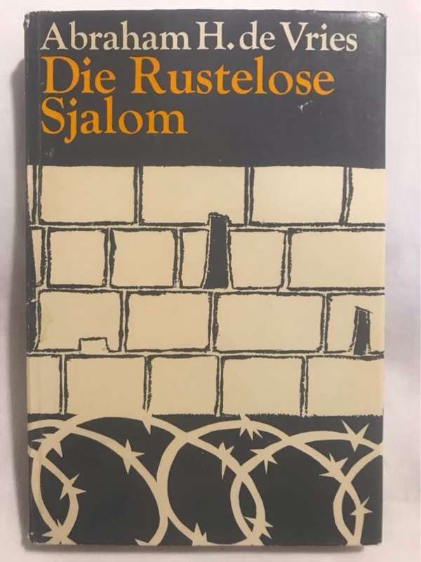 Die Rustelose Sjalom - Abraham H.De Vries
