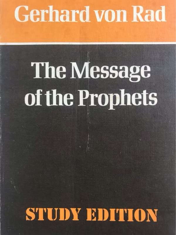 The Message of the Prophets - Gerhard Von Rad