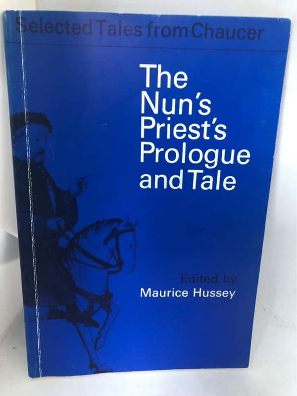 The Nun's Priest's Prologue and Tale - Maurice Hussey Ed.