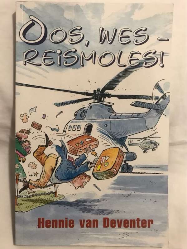 Oos, wes - reismoles! - Hennie Van Deventer