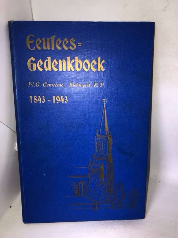 Eeufees Gedenkboek1843-1943, N.G.Gemeente Richmond,K.P. - J.A.S.Oberholster