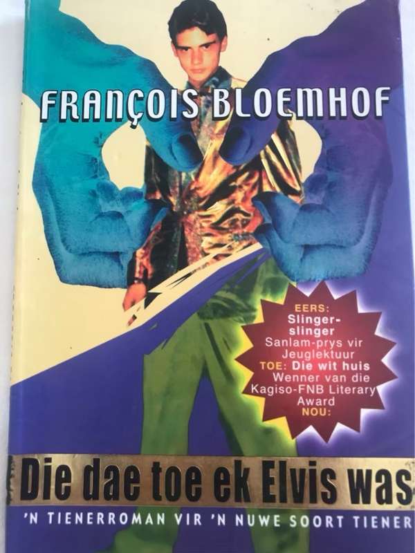 Die dae toe ek Elvis was - Franois Bloemhof