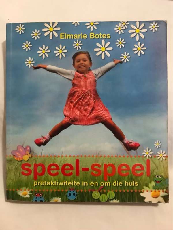 Speel-speel, pretaktiwiteite in en om die huis - Elmarie Botes
