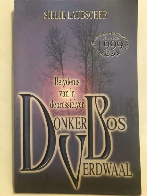 Donkerbosverdwaal, belydenis van 'n depressielyer - Sielie Laubscher