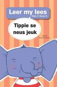 Leer my lees (Vlak2) 6: Tippie se neus jeuk