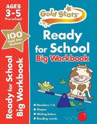 Gold Stars Ready for School Big Workbook Ages 3-5 Pre-school
