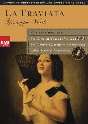 La Traviata  (Book and  2 CD's): The Complete Opera on Two CDs