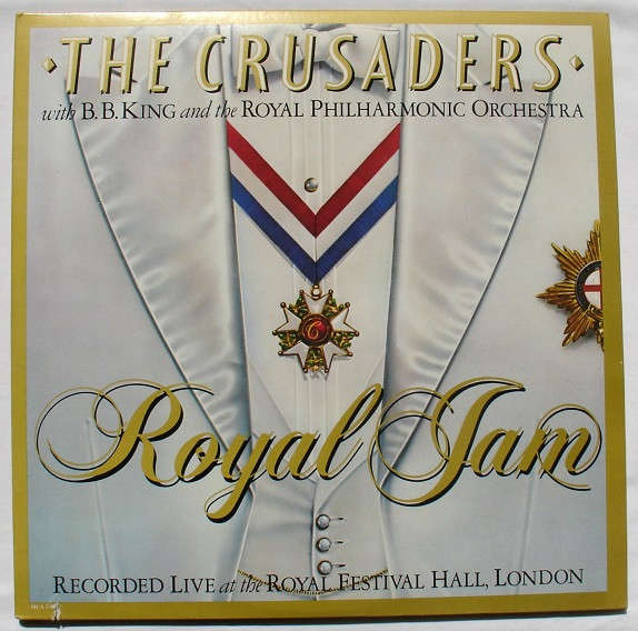 The Crusaders with BB King & The Royal Philharmonic Orchestra*-Royal Jam