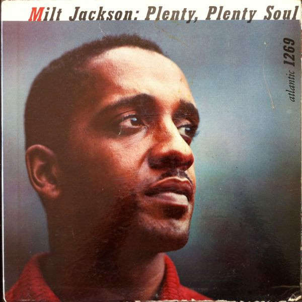Milt Jackson-Plenty,Plenty Soul