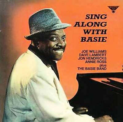 Joe Williams,Dave Lambert,John Hendricks,Annie Ross Plus The Bassie Band*-Sing Along With Basie