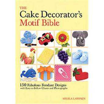The Cake Decorator`s Motif Bible (book)