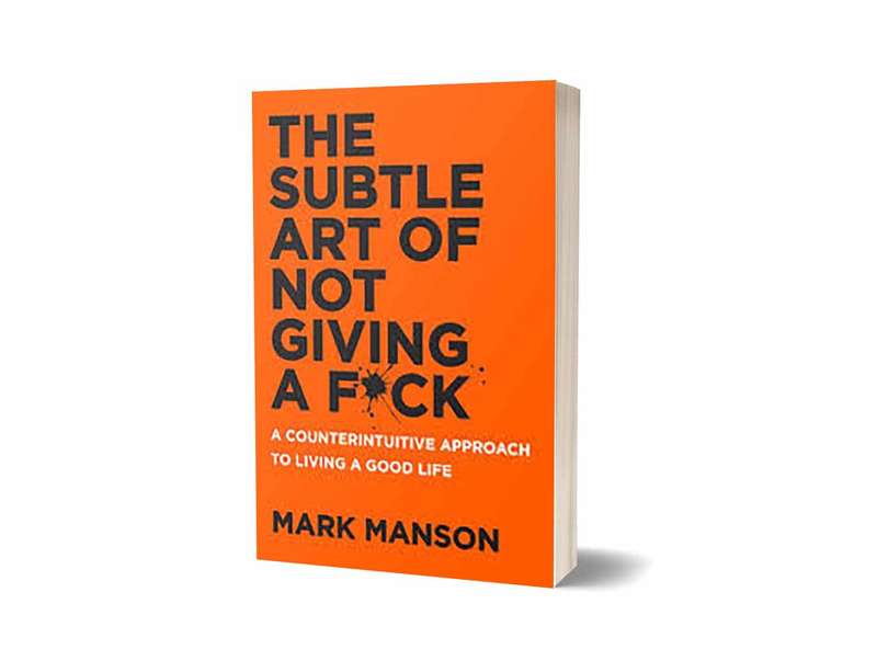 The Subtle Art of Not Giving a F*ck