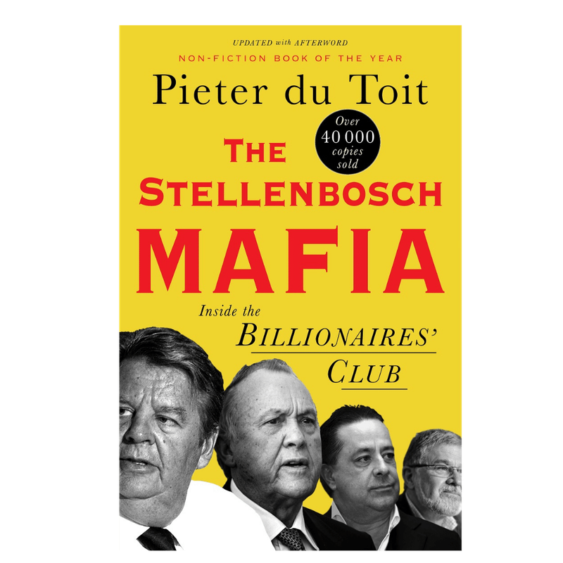 The Stellenbosch Mafia: Inside the Billionaires Club