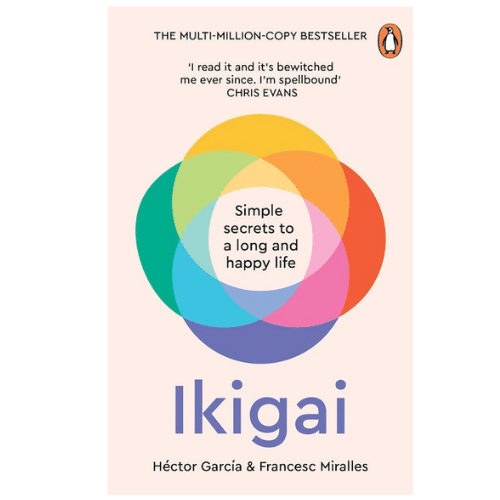 Ikigai - Simple Secrets to a Long and Happy Life