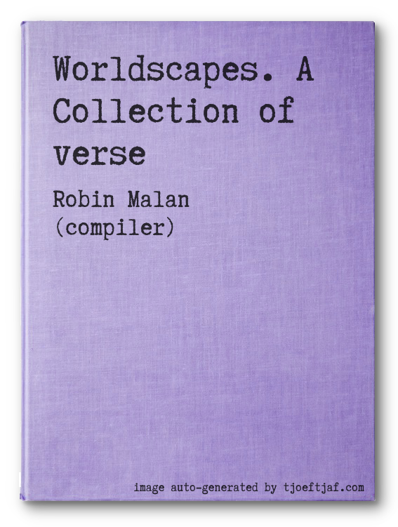 Worldscapes. A Collection of verse