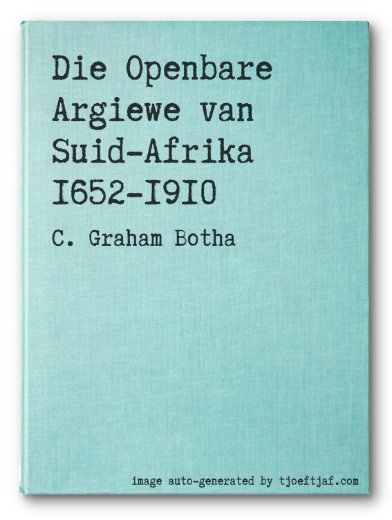 Die Openbare Argiewe van Suid-Afrika 1652-1910