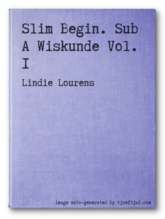 Slim Begin. Sub A Wiskunde Vol. 1