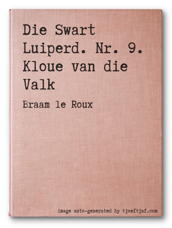 Die Swart Luiperd. Nr. 9. Kloue van die Valk