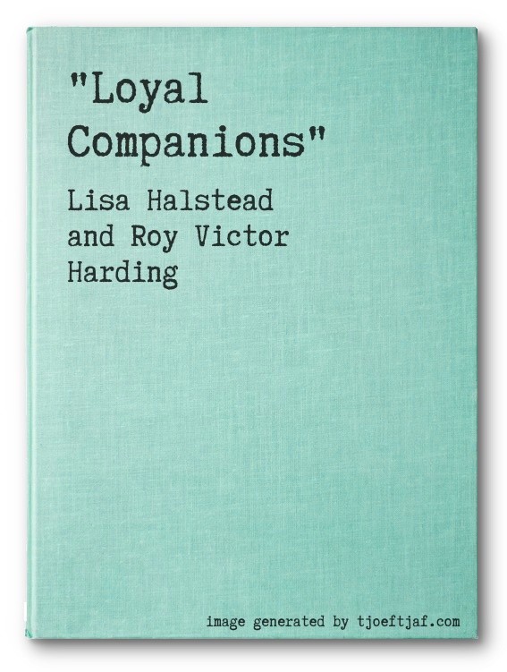 """Loyal Companions"""