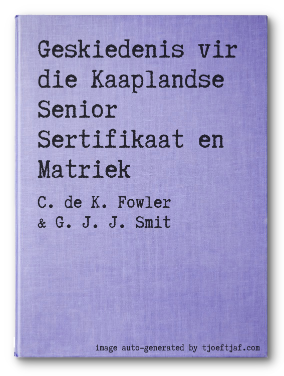 Geskiedenis vir die Kaaplandse Senior Sertifikaat en Matriek