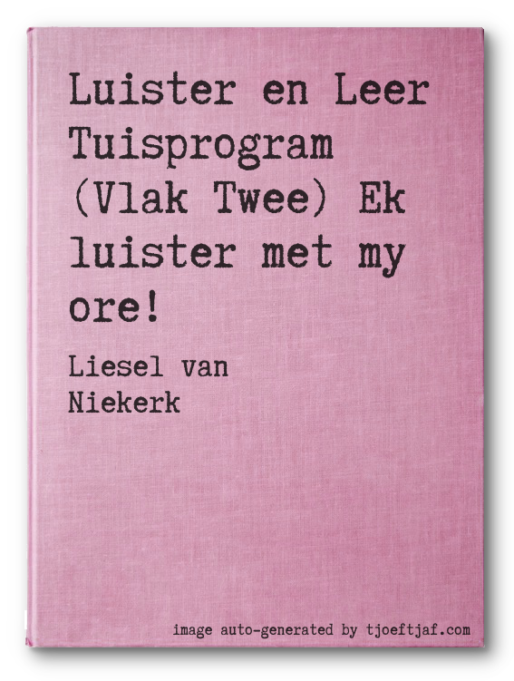 Luister en Leer Tuisprogram (Vlak Twee) Ek luister met my ore!