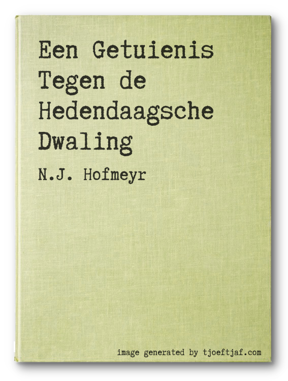 Een Getuienis Tegen de Hedendaagsche Dwaling
