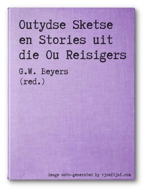 Outydse Sketse en Stories uit die Ou Reisigers