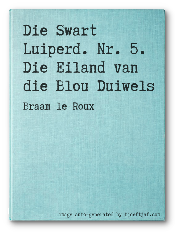 Die Swart Luiperd. Nr. 5. Die Eiland van die Blou Duiwels