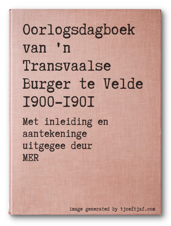 Oorlogsdagboek van 'n Transvaalse Burger te Velde 1900-1901