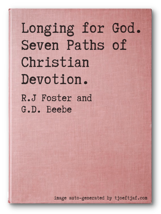 Longing for God. Seven Paths of Christian Devotion.
