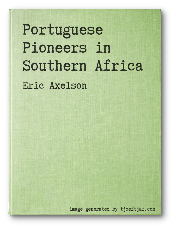 Portuguese Pioneers in Southern Africa