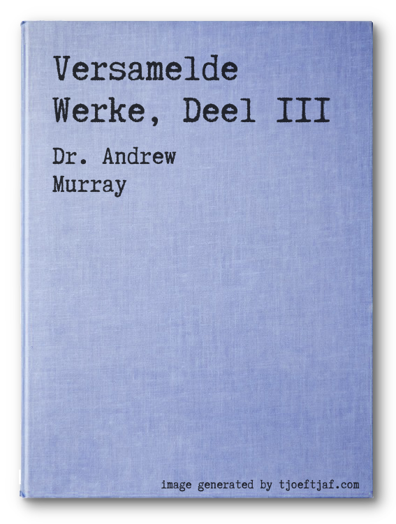 Versamelde Werke, Deel III