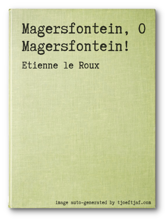 Magersfontein, O Magersfontein!