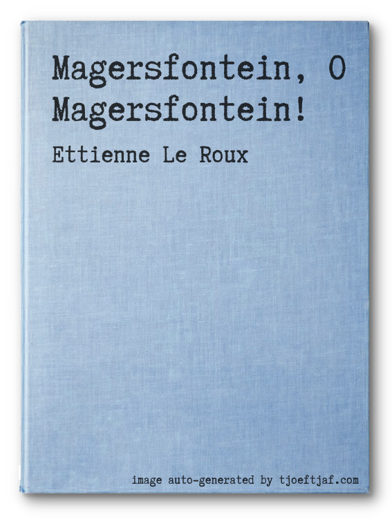Magersfontein, O Magersfontein!
