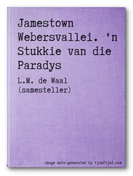 Jamestown Webersvallei. 'n Stukkie van die Paradys