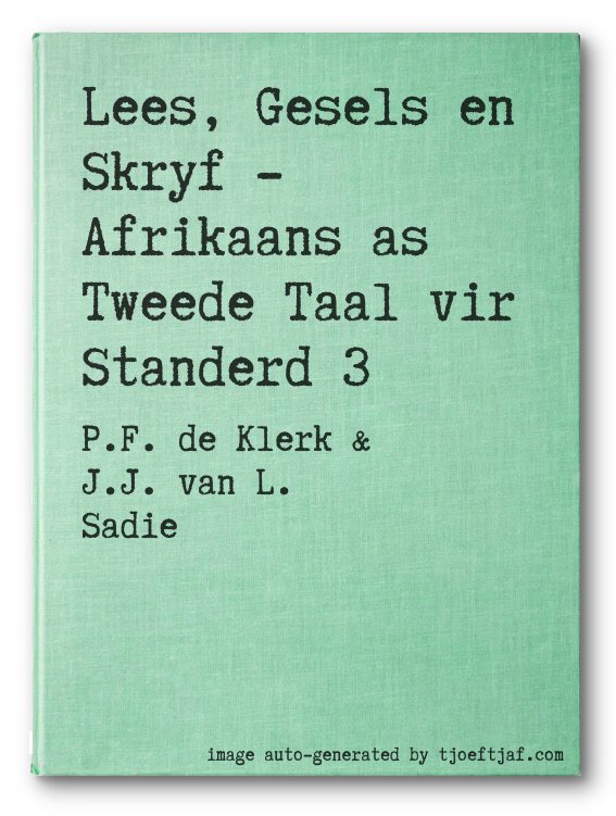 Lees, Gesels en Skryf - Afrikaans as Tweede Taal vir Standerd 3