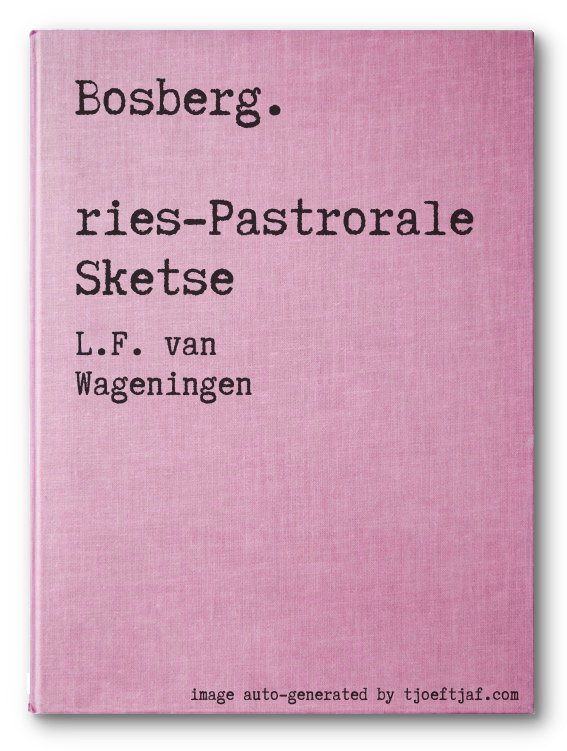 Bosberg. Fries-Pastrorale Sketse