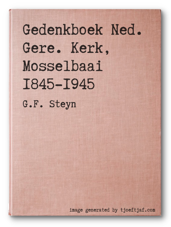 Gedenkboek Ned. Gere. Kerk, Mosselbaai 1845-1945