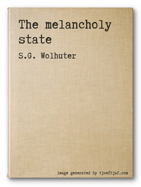 The melancholy state