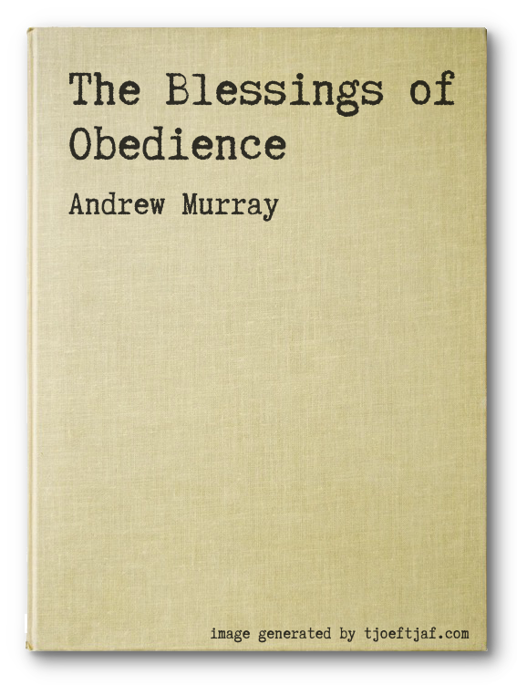 The Blessings of Obedience