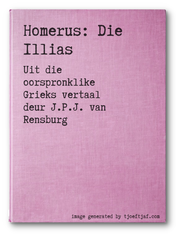 Homerus: Die Illias