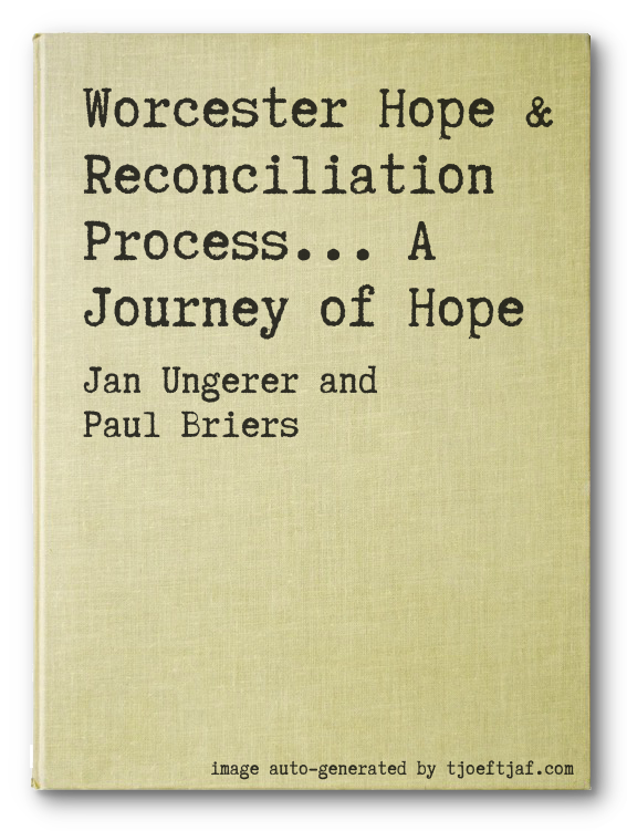 Worcester Hope & Reconciliation Process... A Journey of Hope