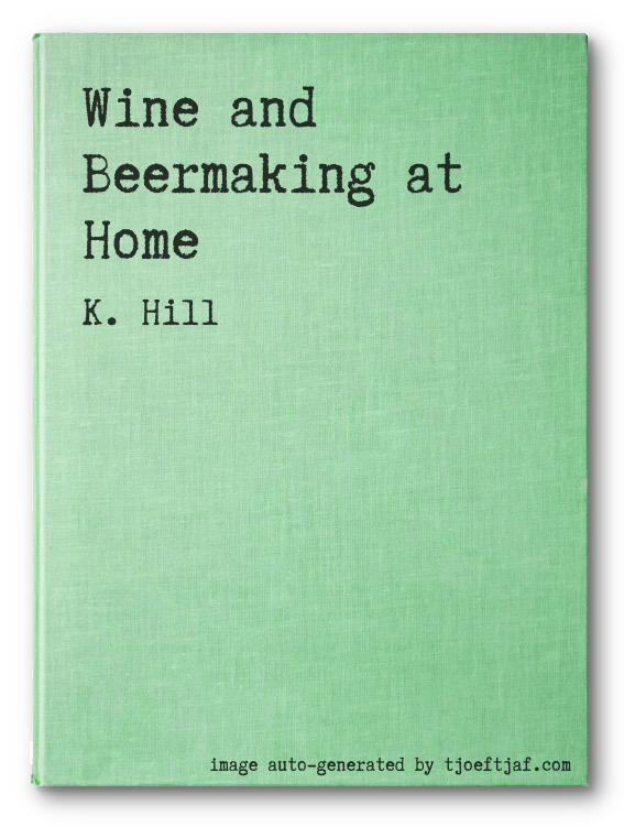 Wine and Beermaking at Home
