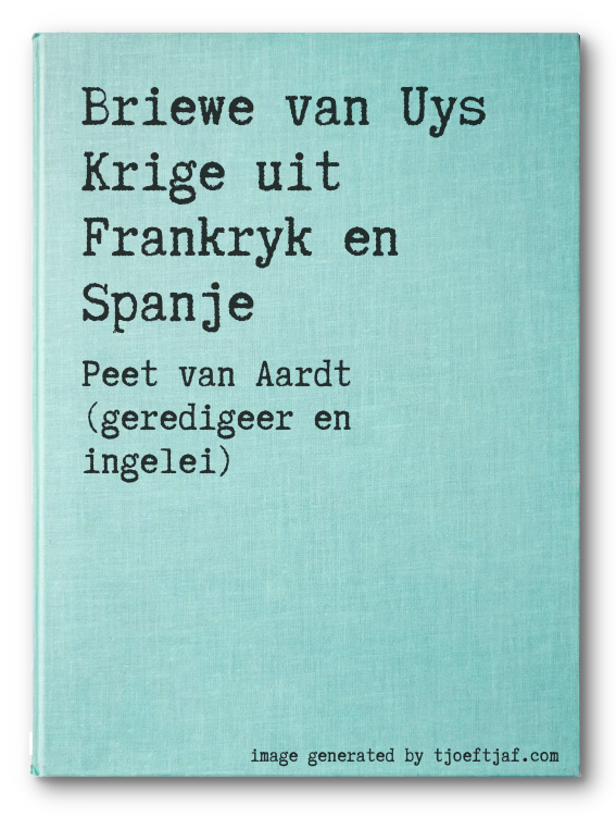 Briewe van Uys Krige uit Frankryk en Spanje