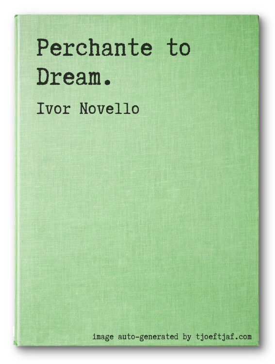 Perchante to Dream.